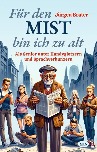 Für den Mist bin ich zu alt, Jürgen Brater - Paperback - 9783969053539