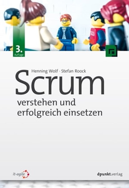 Scrum – verstehen und erfolgreich einsetzen, Henning Wolf ; Stefan Roock - Ebook - 9783969105399