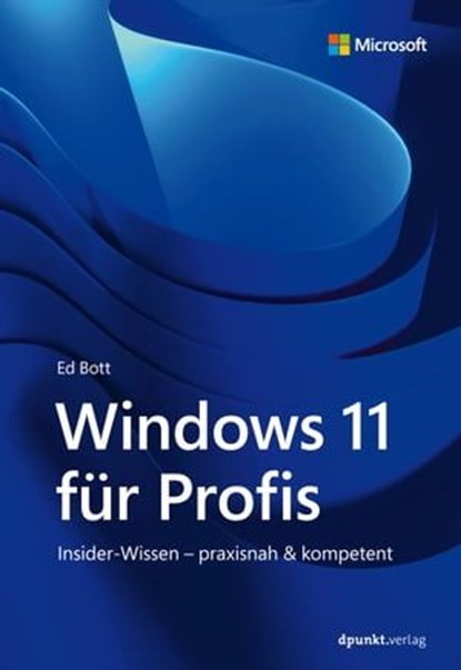 Windows 11 für Profis, Ed Bott - Ebook - 9783969109908