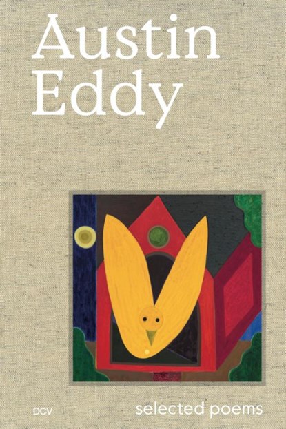 Austin Eddy - Selected poems, Mitchell Anderson ; Austin Eddy ; Dodie Kazanjian - Gebonden - 9783969121085
