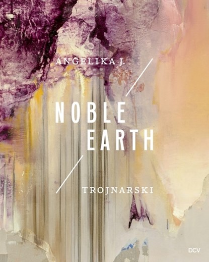 Angelika J. Trojnarski - Noble Earth, Jurriaan Benschop ;  Ann-Katrin Günzel - Paperback - 9783969121375