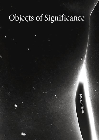 Markus Vater - Objects of Significance, Marcus Steinweg - Gebonden - 9783969122143