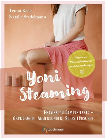 Yoni Steaming, Teresa Keck ; Natalie Stadelmann - Paperback - 9783969140031