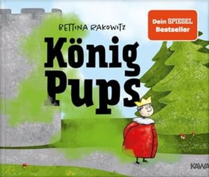 König Pups, Bettina Rakowitz - Ebook - 9783969171622