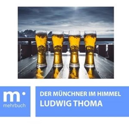 Der Münchner im Himmel, Ludwig Thoma - Ebook - 9783969171981