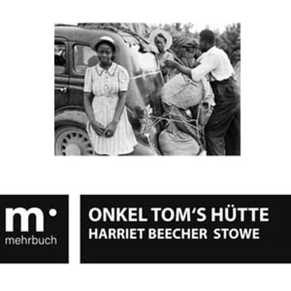 Onkel Tom's Hütte, Harriet Beecher Stowe - Ebook - 9783969173688