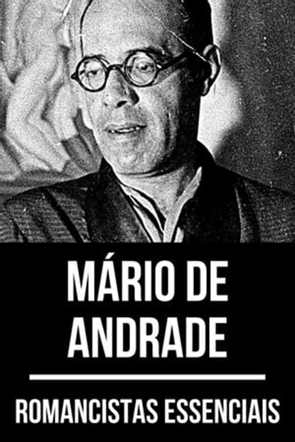 Romancistas Essenciais - Mário de Andrade, Mário de Andrade ; August Nemo - Ebook - 9783969175743