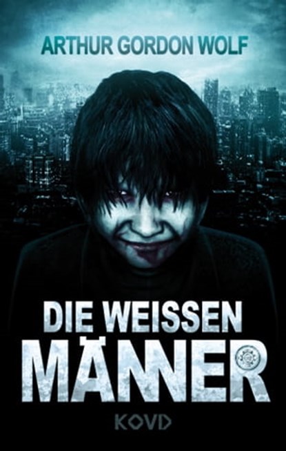 Die Weissen Männer, Arthur Gordon Wolf - Ebook - 9783969176245