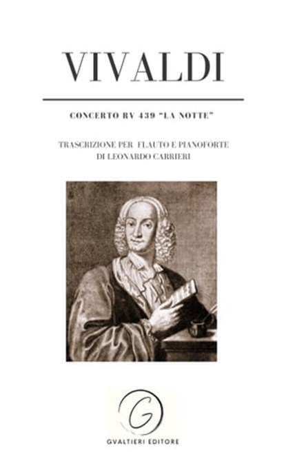 Concerto RV 439 op. 10 n. 2 - La notte, Antonio Vivaldi - Leonardo Carrieri - Ebook - 9783969177099