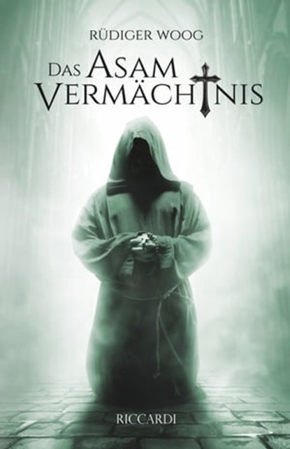 Das Asam Vermächtnis, Rüdiger Woog - Ebook - 9783969177112