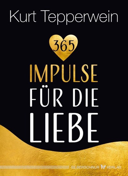365 Impulse für die Liebe, Kurt Tepperwein - Paperback - 9783969330203