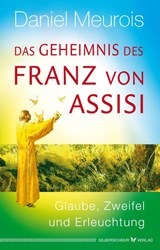 Das Geheimnis des Franz von Assisi - Daniel Meurois - 9783969330548