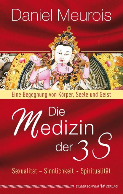 Die Medizin der 3 S, Daniel Meurois - Paperback - 9783969330661