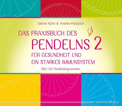 Das Praxisbuch des Pendelns 2, Sabine Kühn ; Andrea Hülpüsch - Gebonden - 9783969330722