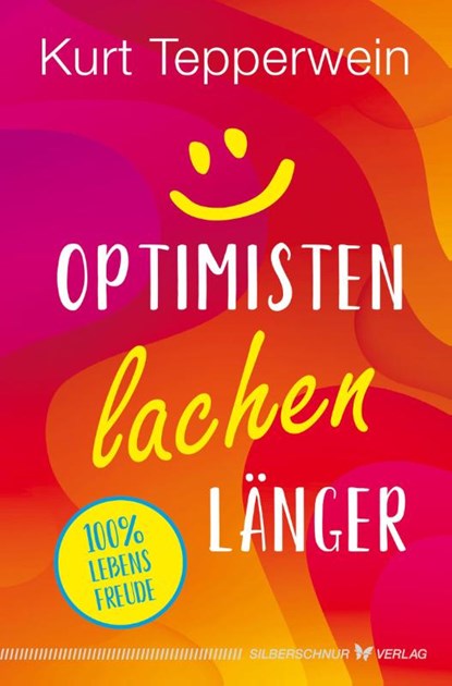 Optimisten lachen länger, Kurt Tepperwein - Paperback - 9783969330760