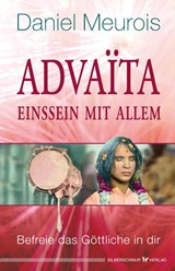 Advaita - Einssein mit Allem - Daniel Meurois - 9783969330784