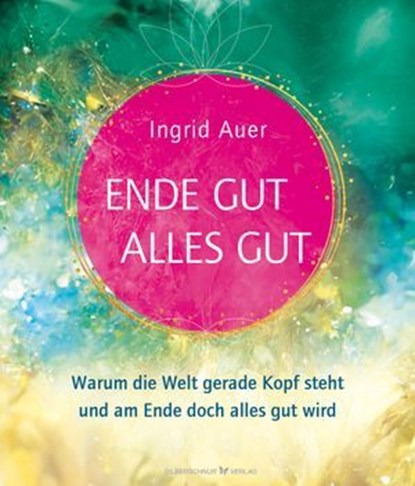 Ende gut - alles gut, Ingrid Auer - Ebook - 9783969338735