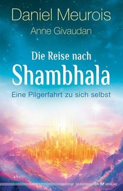 Die Reise nach Shambhala, Anne Givaudan ; Daniel Meurois - Ebook - 9783969338797