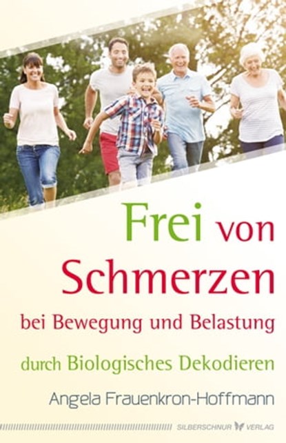 Frei von Schmerzen bei Bewegung und Belastung, Angela Frauenkron-Hoffmann - Ebook - 9783969339916