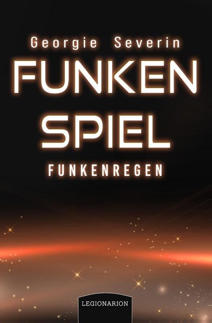 Funkenspiel - Funkenregen, Georgie Severin - Paperback - 9783969371244