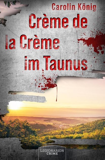 Crème de la Crème im Taunus, Carolin König - Paperback - 9783969371282