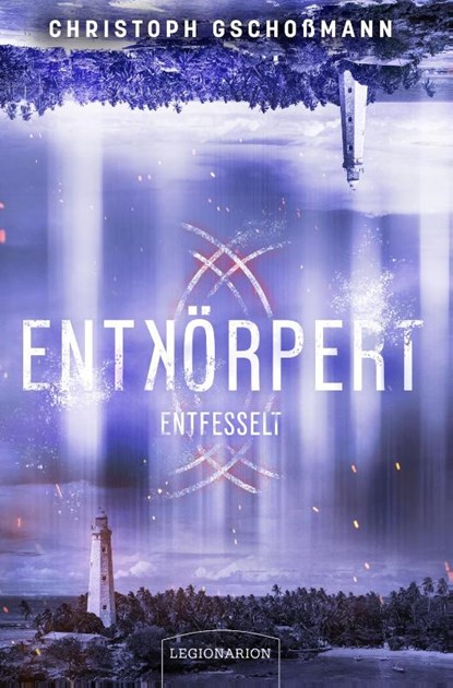 Entkörpert - Entfesselt, Christoph Gschoßmann - Paperback - 9783969371824