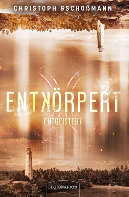 Entkörpert - Entgeistert, Christoph Gschoßmann - Paperback - 9783969371848