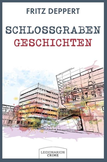 Schlossgrabengeschichten, Fritz Deppert - Gebonden - 9783969372005