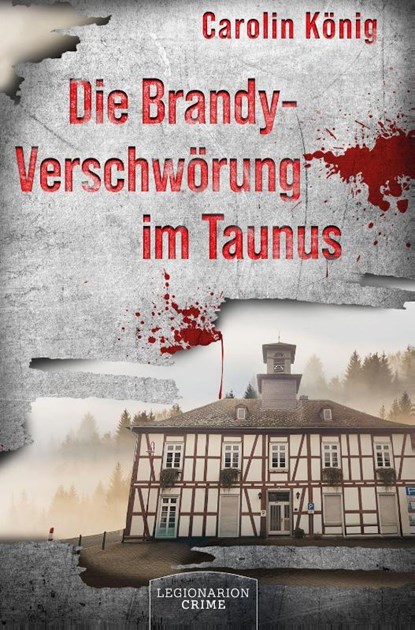 Die Brandy-Verschwörung im Taunus, Carolin König - Paperback - 9783969372043