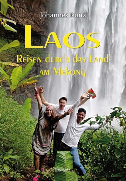 Laos - Reisen durch das Land am Mekong, Johannes Kunz - Paperback - 9783969403235