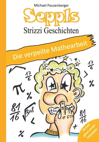 Seppls Strizzi Geschichten: Die verpeilte Mathearbeit, Michael Pauzenberger - Paperback - 9783969408315