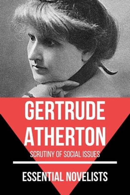 Essential Novelists - Gertrude Atherton, Gertrude Atherton ; August Nemo - Ebook - 9783969440506