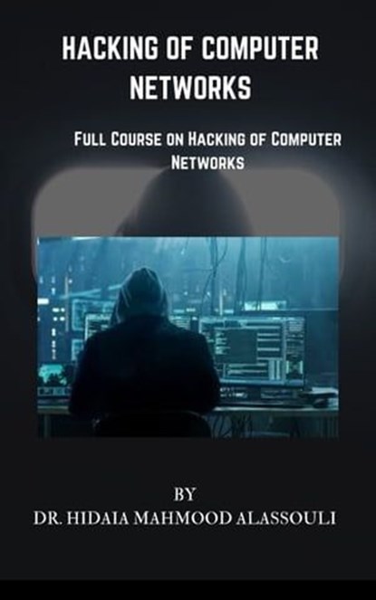 Hacking of Computer Networks, Dr. Hidaia Mahmood Alassouli - Ebook - 9783969443545