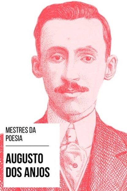 Mestres da Poesia - Augusto dos Anjos, Augusto dos Anjos ; August Nemo - Ebook - 9783969443835