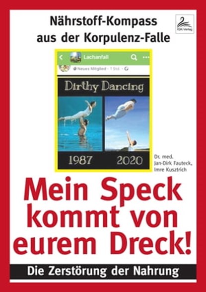 Mein Speck kommt von eurem Dreck!, Dr. med. Jan-Dirk Fauteck ; Imre Kusztrich - Ebook - 9783969443996