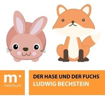 Der Hase und der Fuchs, Ludwig Bechstein - Ebook - 9783969444993