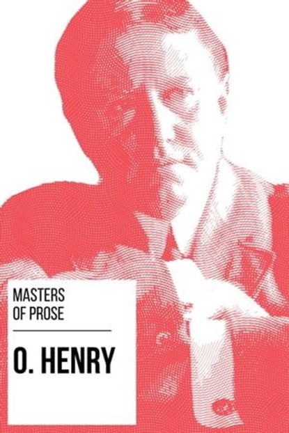 Masters of Prose - O. Henry, O. Henry ; August Nemo - Ebook - 9783969445945