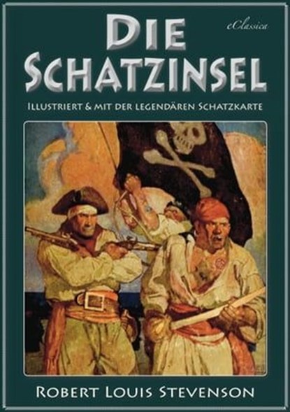 Die Schatzinsel (Illustriert & mit der legendären Schatzkarte), Robert Louis Stevenson - Ebook - 9783969445969