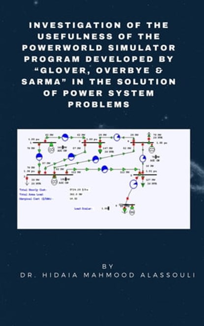 Investigation of the Usefulness of the PowerWorld Simulator Program, Dr. Hidaia Mahmood Alassouli - Ebook - 9783969446805