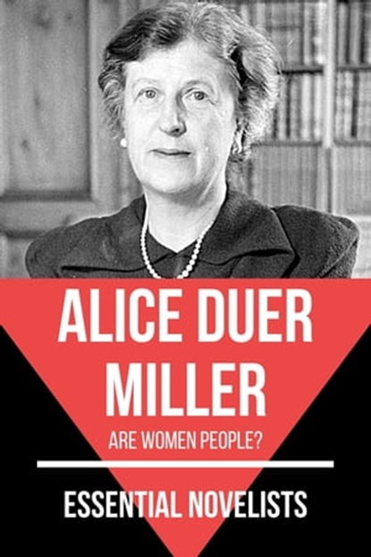 Essential Novelists - Alice Duer Miller, Alice Duer Miller ; August Nemo - Ebook - 9783969448960
