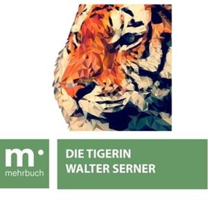 Die Tigerin, Walter Serner - Ebook - 9783969449936