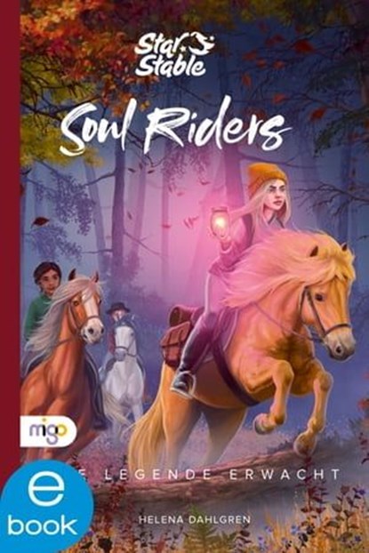 Star Stable: Soul Riders 2. Die Legende erwacht, Helena Dahlgren - Ebook - 9783969500019