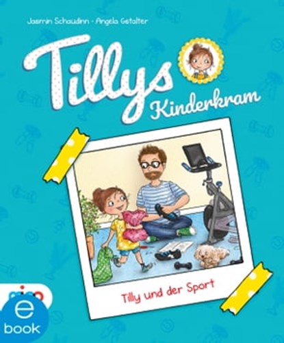 Tillys Kinderkram. Tilly und der Sport, Jasmin Schaudinn - Ebook - 9783969500248
