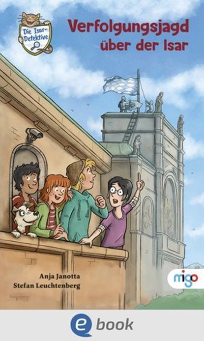 Die Isar-Detektive 5. Verfolgungsjagd über der Isar, Anja Janotta - Ebook - 9783969500484