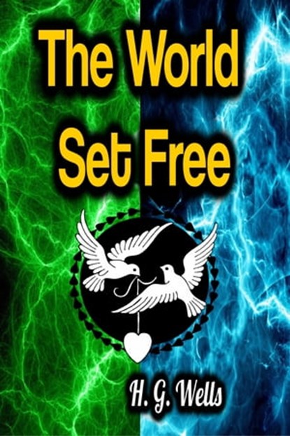 The World Set Free, H.G. Wells - Ebook - 9783969530467