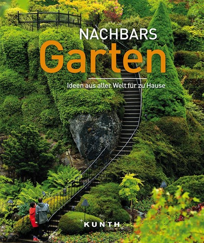 KUNTH Bildband Nachbars Garten, Martin H. Petrich - Gebonden - 9783969650141