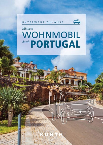 KUNTH Mit dem Wohnmobil durch Portugal, Susanne Lipps - Paperback - 9783969650431