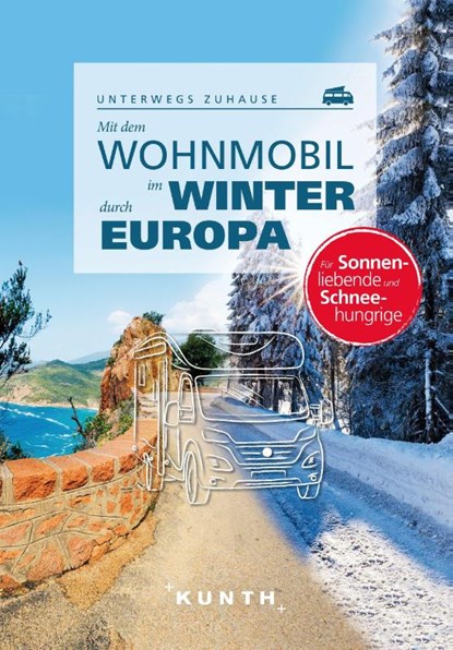KUNTH Mit dem Wohnmobil im Winter durch ganz Europa, Robert Fischer - Paperback - 9783969650646
