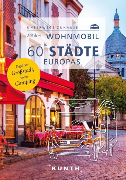 KUNTH Mit dem Wohnmobil in 60 Städte Europas, Robert Fischer - Paperback - 9783969650653