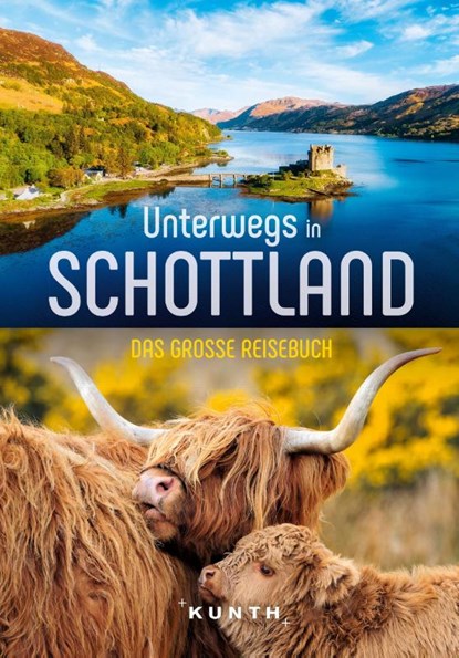 KUNTH Unterwegs in Schottland, Iris Ottinger ; Sabine Welte - Paperback - 9783969650905